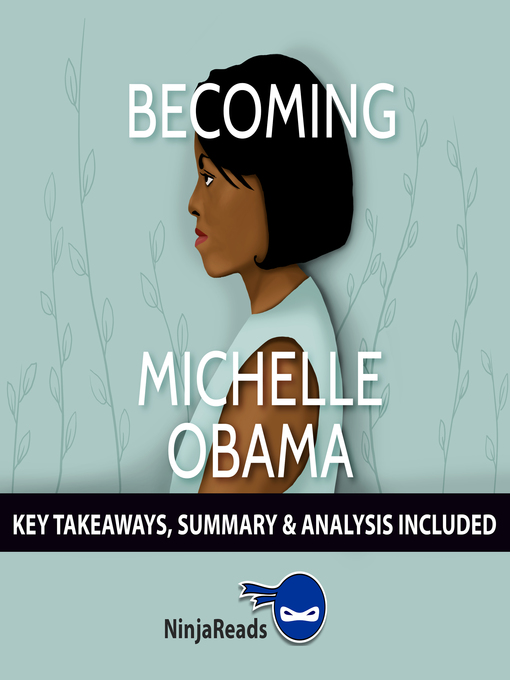 Title details for Summary of Becoming by Michelle Obama by Ninja Reads - Available